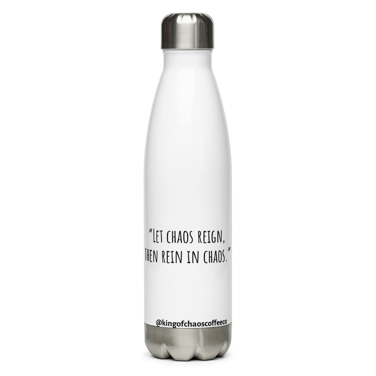 King of Chaos "Let Chaos reign" Stainless Steel Water Bottle